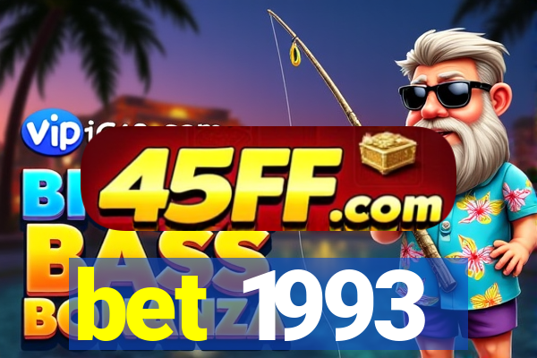 bet 1993